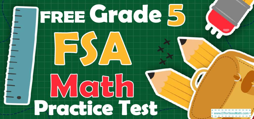 FREE Grade 5 FSA Math Practice Test Effortless Math