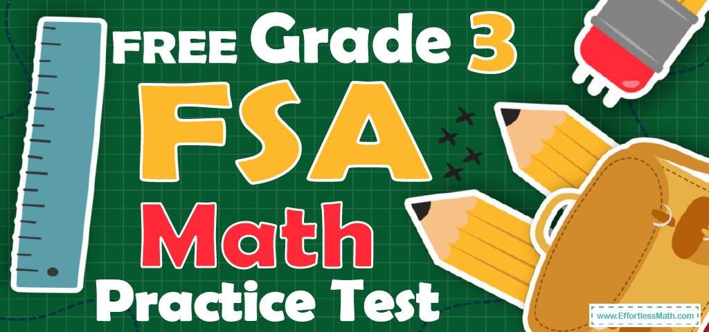 FREE 3rd Grade FSA Math Practice Test Effortless Math We Help 