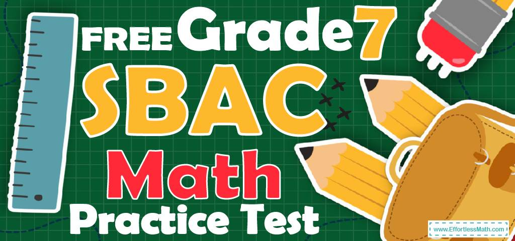 FREE Grade 7 FSA Math Practice Test Effortless Math