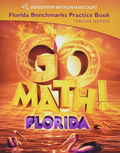 Go Math Florida Benchmarks Practice Book Teacher Edition Grade 5 By